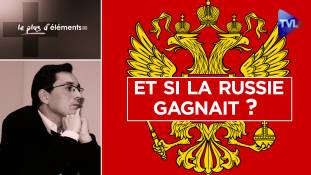 Le Plus d'Eléments - Russie-Ukraine : c’est l’industrie qui va gagner la guerre