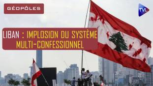 Géopôles - Liban : implosion du système multi-confessionnel