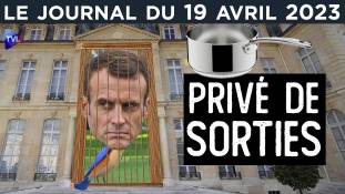 Macron bientôt assigné à résidence ? - JT du mercredi 19 avril 2023