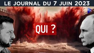 Barrage détruit : la goutte d’eau ? - JT du mercredi 7 juin 2023