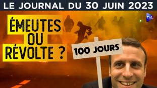 Émeutes ou révolte ? - JT du vendredi 30 juin 2022