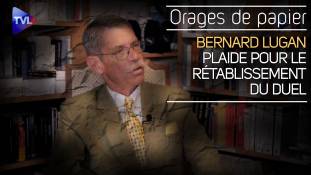 Orages de papier : Bernard Lugan plaide pour le rétablissement du duel