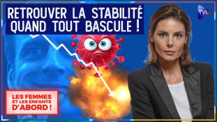 Les Femmes et les Enfants d'abord ! avec Marie-Estelle Dupont - Crises : l’équilibre psychique des enfants