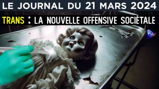Trans, la nouvelle offensive sociétale - JT du jeudi 21 mars 2024
