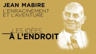 Les idées à l'endroit - Jean Mabire : l’enracinement et l’aventure