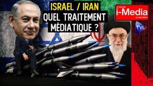Le Nouvel I-Média - Israël / Iran : les médias dans quel camp ?