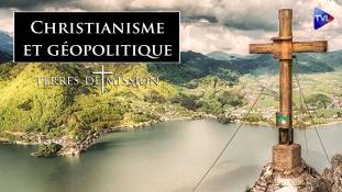 Terres de Mission n°361 - Christianisme et géopolitique