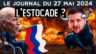 Ukraine : Zelensky l’anti-paix ? - JT du lundi 27 mai 2024