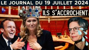 Les macronistes s’accrochent au pouvoir - JT du vendredi 19 juillet 2024
