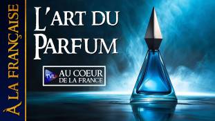 À la française - Art du parfum