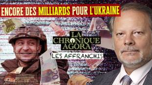 Les Affranchis - Des milliards supplémentaires pour l'Ukraine, sans consulter les Français