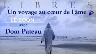 Zoom - Dom Pateau - Le film "Libres", un voyage au cœur de l'âme