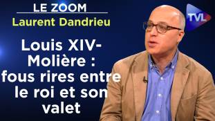 Zoom - Laurent Dandrieu : Louis XIV-Molière : une amitié à la gloire de la France