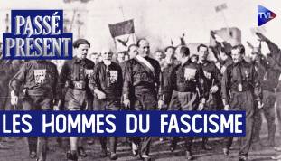 Le Nouveau Passé-Présent avec Frédéric Le Moal - Les hommes de Mussolini, de l'adoration à la trahison