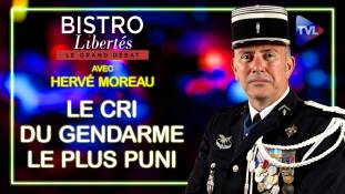 Bistro Libertés avec Hervé Moreau - Le cri du gendarme le plus puni de France