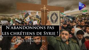 Terres de Mission n°405 - N'abandonnons pas les chrétiens de Syrie !