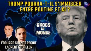 Chocs du monde avec Laurent Michelon - Moscou-Pékin, la nouvelle alliance indestructible ?