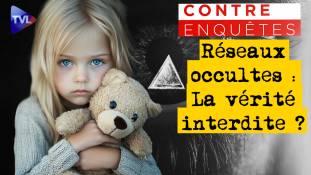 Contre-enquêtes - Pédocriminalité: nos institutions et leurs "réseaux" sont-ils complices ?