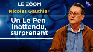 Zoom - Nicolas Gauthier : Jean-Marie Le Pen comme vous ne l’avez jamais lu !