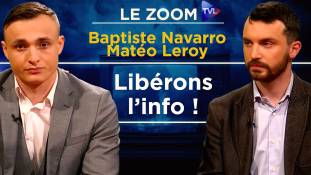 Zoom - Matéo Leroy et Baptiste Navarro : Plus que jamais, la liberté d’informer est un combat !