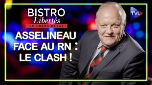 Bistro Libertés - Asselineau face au RN : le clash !