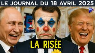 Dossier ukrainien : Macron, un clown déclassé - JT du vendredi 18 avril 2025