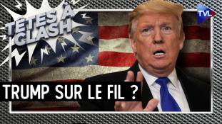 Têtes à Clash - Donald Trump sur le fil entre chaos et révolution ?
