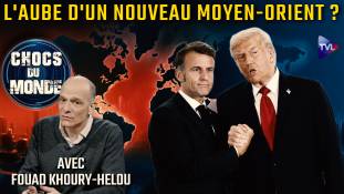 Chocs du monde avec Fouad Khoury-Helou - Trump : un maître de la diplomatie ?