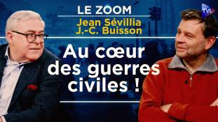 Zoom - Jean Sévillia et Jean-Christophe Buisson : Guerre civile, la France au bord de l’abîme