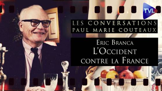 Les Conversations de P-M Coûteaux avec Eric Branca (4ème partie) - Angles, Saxons et Cie : l’Occident contre la France