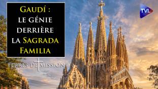Terres de Mission - Antoni Gaudi : Fou ou génie ?