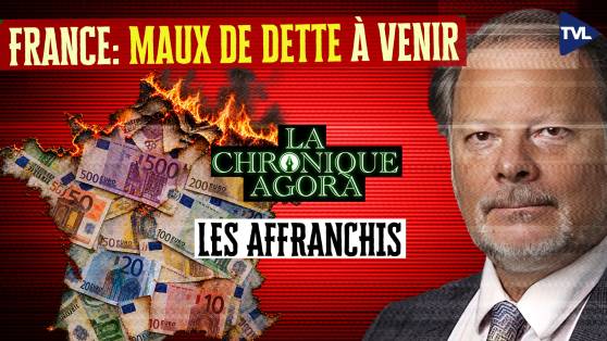 Les Affranchis - La France va connaître de sacrés maux de dette