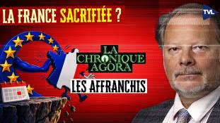Les Affranchis - L’Union européenne veut-elle faire tomber la France avant mai 2027 ?