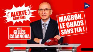 Alerte Générale avec Gilles Casanova : Avec Macron, le chaos va durer !